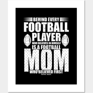 Behind Every Football Player Is A Football Mom Posters and Art